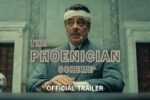 The Phoenician Scheme (2025) Movie Trailer Thumbnail
